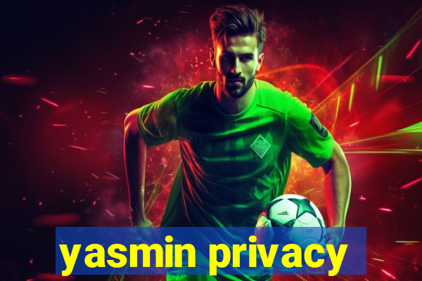 yasmin privacy